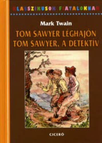 Tom Sawyer lghajn - Tom Sawyer, a detektv