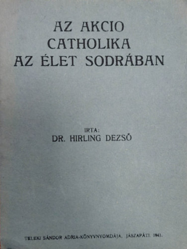 Az Aktio Catholika - Az let sodrban