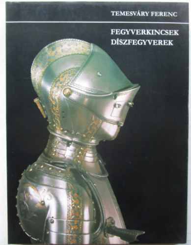 Fegyverkincsek, d�szfegyverek