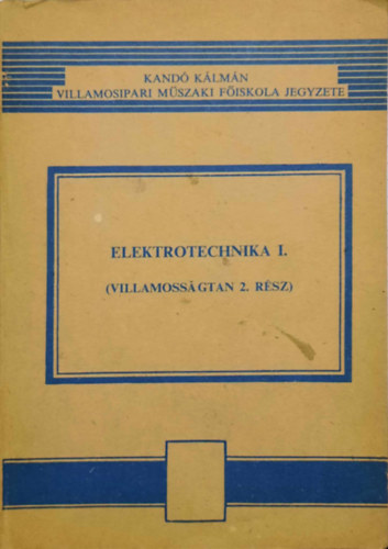 Elektrotechnika I. (Villamossgtan 2. rsz)