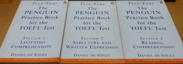 Test Your: The Penguin Practice Book for the TOEFL Test - Section 1.-3. 1.: Listening Comprehension, 2.: Structure and Written Expression, 3.: Reading Comprehension (3 fzet)