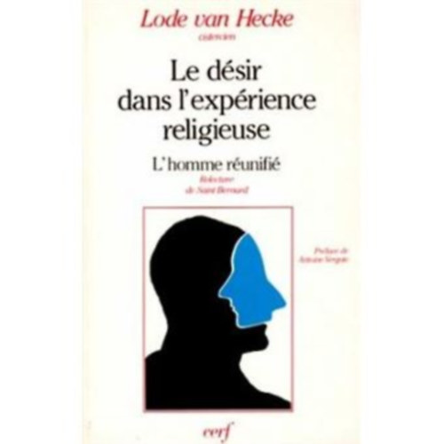 Lode Van Hecke - Le Dsir dans l'exprience religieuse (Vgy a vallsos tapasztalatra)