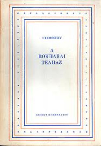 Tyihonov - A bokharai teahz