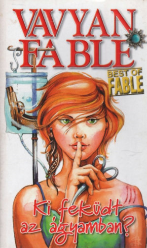 Vavyan Fable - Ki fekdt az gyamban?