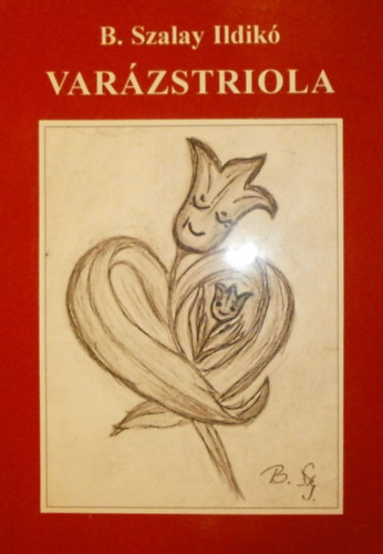 B. Szalay Ildik - Varzstriola