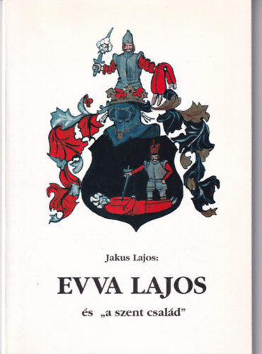 Evva Lajos s " a szent csald"