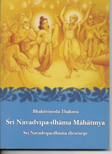 Bhaktivinoda Th�kura - Sr� Navadv�pa-dh�ma M�h�tmya - Sr� Navadv�pa-dh�ma dics�s�ge