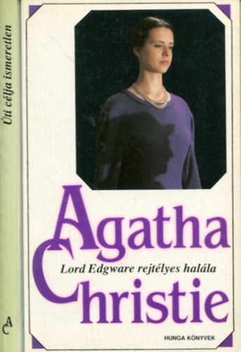2 db Agatha Christie k�tet: Lord Edgware rejt�lyes hal�la - �ti c�lja ismeretlen