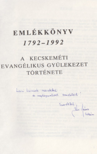 Emlkknyv 1792-1992 - A kecskemti evanglikus gylekezet trtnete (Dediklt)
