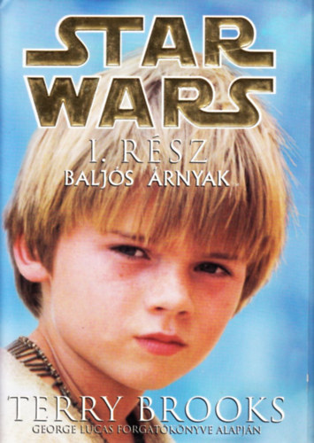 Star Wars I.rsz, Baljs rnyak - kemnytbls