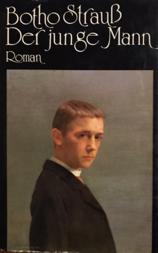 Botho Strauss - Der junge Mann