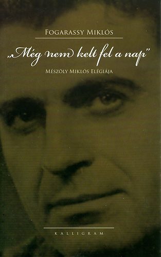 'M�g nem kelt fel a nap'