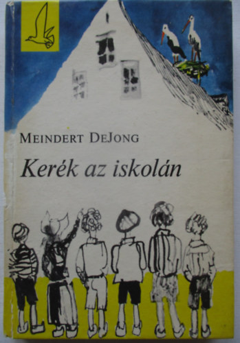 Meindert DeJong - Ker�k az iskol�n