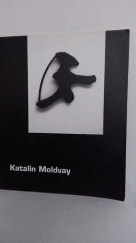 Katalin Moldvay - Objekte, Installationen, Zeichnungen 1999-2003