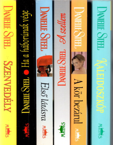 Danielle Steel - 6 db Danielle Steel ( A kr bezrul + Kaleidoszkp + A szellem + Ha a hbornak vge + Els ltsra + Szenvedly )