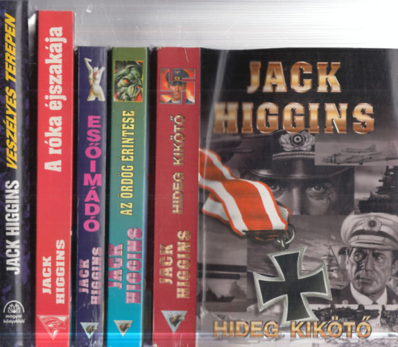 Jack Higgins - 5 db. (Hideg kik�t� + Az �rd�g �rint�se + Es�im�d� + A r�ka �jszak�ja + Vesz�lyes terepen)