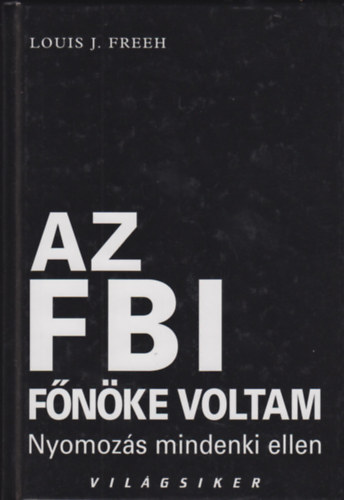 Az FBI fnke voltam - Nyomozs mindenki ellen