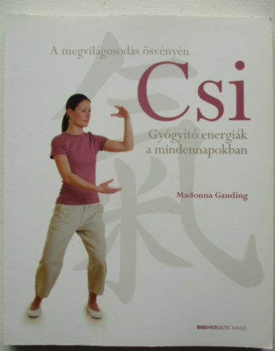 Csi - Gygyt energik a mindennapokban