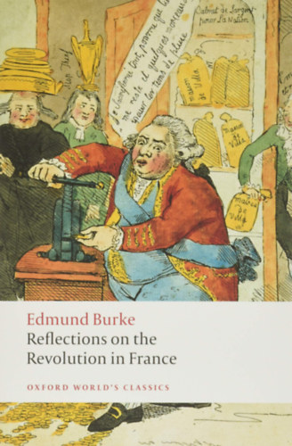 Edmund Burke - Reflections on the Revolution in France