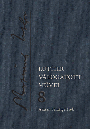 Luther Mrton - Luther vlogatott mvei 8