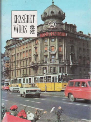 T�m�r Andor  (szerk) - Erzs�betv�ros
