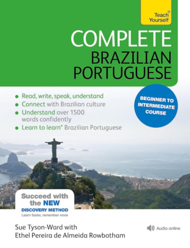 Ethel Pereira De Almeida Rowbotham Sue Tyson-Ward - Complete Brazilian Portuguese: Beginner to Intermediate Course