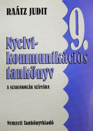 Nyelvi-kommunik�ci�s tank�nyv a szakiskol�k 9. �vfolyama sz�m�ra