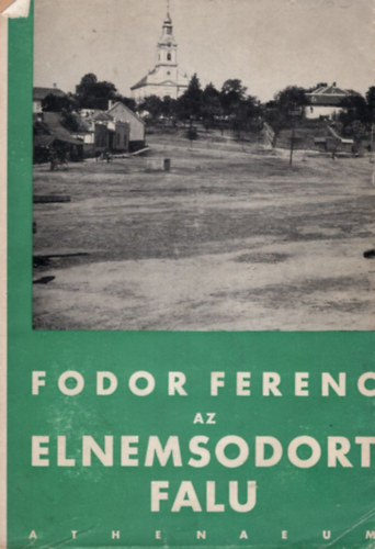 Az elnemsodort falu ( 1. kiads )