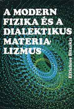 Eftichios Bitsakis - A modern fizika s a dialektikus materializmus