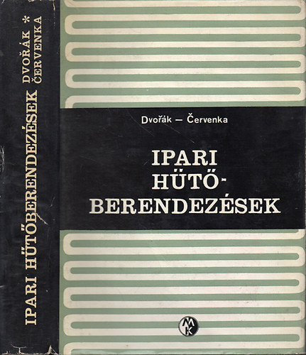 Zdenek Dvor�k-Oldrich Cervenka - Ipari h�t�berendez�sek