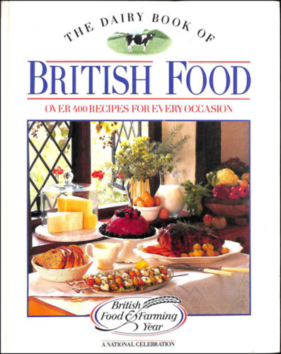 Elizabeth Martyn - The Dairy Book of British Food: Over 400 Recipes for Every Occasion