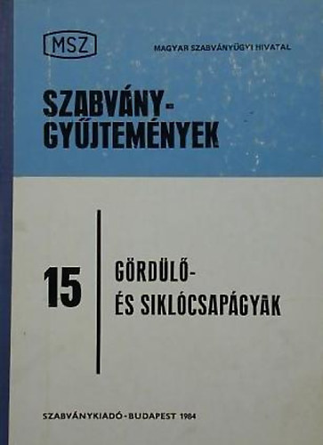 Grdl- s siklcsapgyak (Szabvnygyjtemnyek 15)