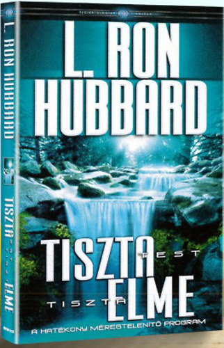 Tiszta test tiszta elme - A HATKONY MREGTELENT PROGRAM