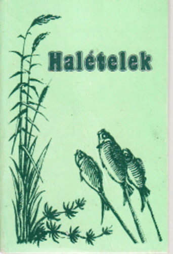 Hal�telek (t�rpek�nyv)