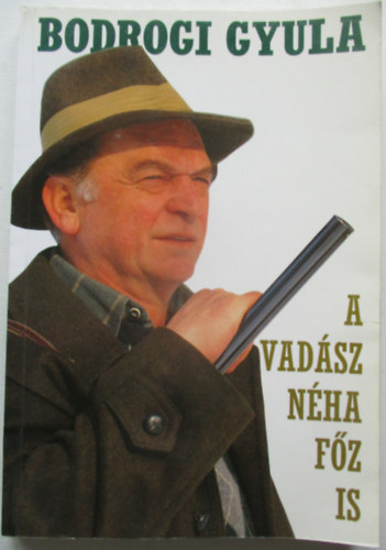 A vadsz nha fz is