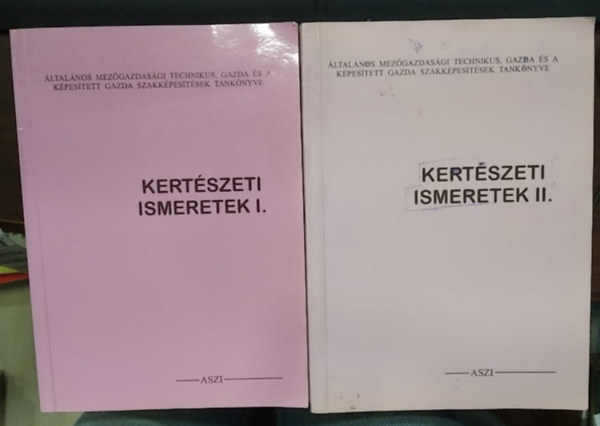Keszei Attila - Kert�szeti ismeretek I-II.