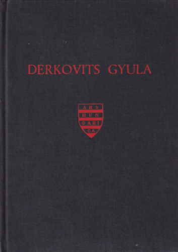 Derkovits Gyula (Ars Hungarica 6.)