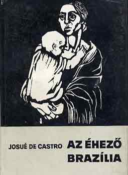 Josu De Castro - Az hez Brazlia