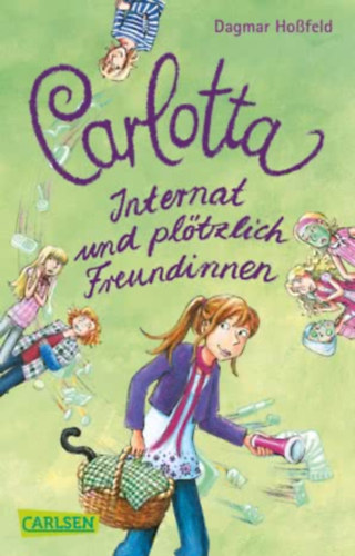Dagmar Hoßfeld - Carlotta - Internat und plötzlich Freundinnen