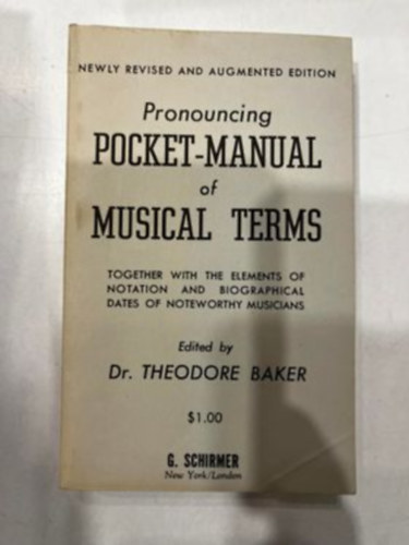 Dr. Theodore Baker - Pronouncing Pocket-Manual of Musical Terms