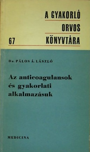 Az anticoagulansok �s gyakorlati alkalmaz�suk