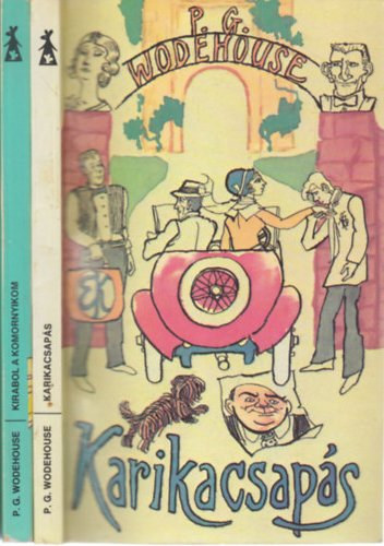 Pelham Grenville Wodehouse - Karikacsaps + Kirabol a komornyikom (2 ktet)