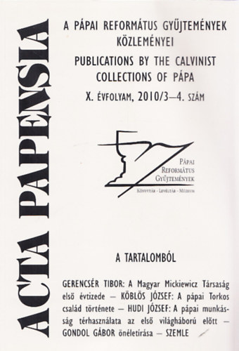 Acta Papensia - A ppai reformtus gyjtemnyek kzlemnyei 2010/3-4., X. vfolyam