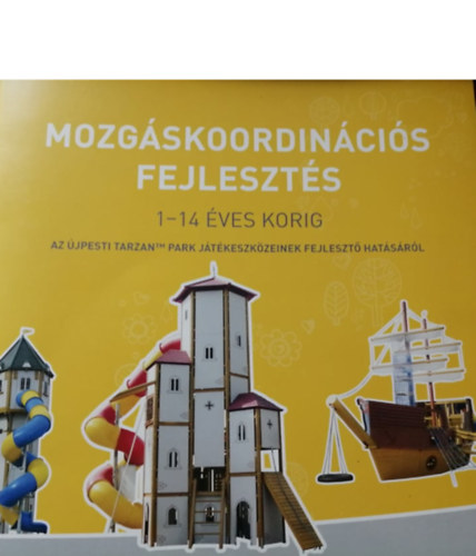 Mozgskoordincis fejleszts 1-14 ves korig