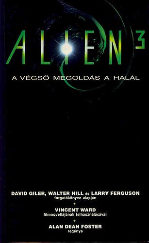 Alan Dean Foster - Alien 3: A vgs megolds a hall