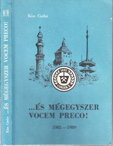 ... �s m�gegyszer Vocem preco! (1981-1989)
