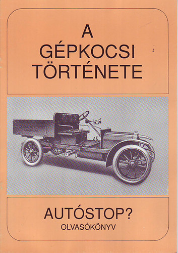 B�lint S�ndor - A g�pkocsi t�rt�nete (Aut�stop? olvas�k�nyv)