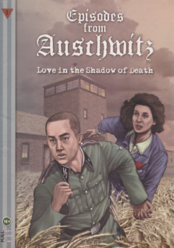 Marcin Nowakowski Michael Galek - Episodes from Auschwitz 1. - Love in the Shadow of Death