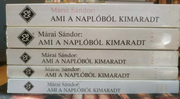Márai Sándor - 5 db Ami a naplóból kimaradt: 1945-1946 + 1947 + 1948 + 1949 + 1953-1954-1955