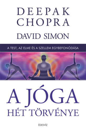 Deepak Chopra - A j�ga h�t t�rv�nye